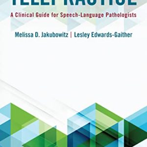 Telepractice: A Clinical Guide for Speech-Language Pathologists (Original PDF from Publisher)
