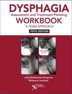 Dysphagia Assessment and Treatment Planning Workbook: A Team Approach, 5th Edition (Original PDF from Publisher)