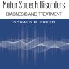 Motor Speech Disorders: Diagnosis and Treatment, 4th Edition (Original PDF from Publisher)