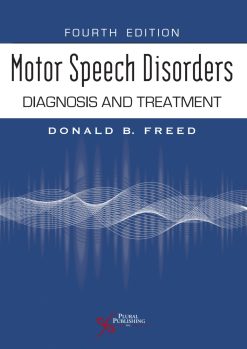 Motor Speech Disorders: Diagnosis and Treatment, 4th Edition (Original PDF from Publisher)