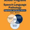 School Programs in Speech-Language Pathology: Organization and Service Delivery, 7th Edition (Original PDF from Publisher)