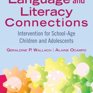 Language and Literacy Connections: Intervention for School-Age Children and Adolescents, 2nd Edition (Original PDF from Publisher)