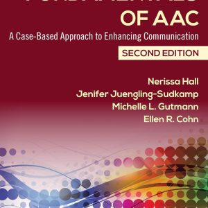 Fundamentals of AAC: A Case-Based Approach to Enhancing Communication, Second Edition, 15th Edition (Original PDF from Publisher)