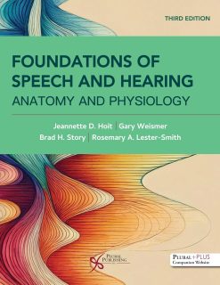 Foundations of Speech and Hearing: Anatomy and Physiology, 3rd Edition (Original PDF from Publisher)