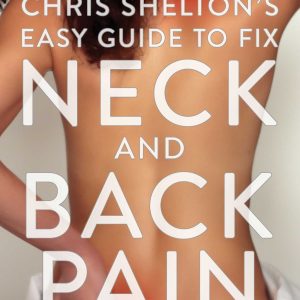 Chris Shelton’s Easy Guide to Fix Neck and Back Pain (EPUB)