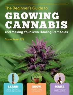 The Beginner’s Guide to Growing Cannabis and Making Your Own Healing Remedies (EPUB)