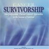 Cancer Survivorship: Interprofessional, Patient-Centered Approaches to the Seasons of Survival (Original PDF from Publisher)