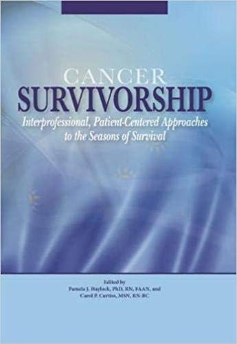 Cancer Survivorship: Interprofessional, Patient-Centered Approaches to the Seasons of Survival (Original PDF from Publisher)