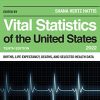 Vital Statistics of the United States 2022: Births, Life Expectancy, Death, and Selected Health Data, Tenth edition (U.S. DataBook Series) (Original PDF from Publisher)
