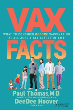 Vax Facts: What to Consider Before Vaccinating at All Ages & Stages of Life (EPUB)