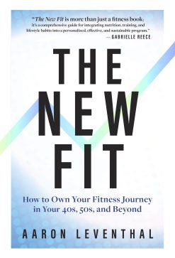 The New Fit: How To Own Your Fitness Journey in Your 40s, 50s, and Beyond (EPUB)