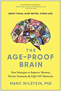 The Age-Proof Brain: New Strategies to Improve Memory, Protect Immunity, and Fight Off Dementia (EPUB)