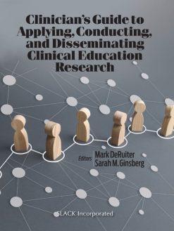 Clinician’s Guide to Applying, Conducting, and Disseminating Clinical Education Research (Original PDF from Publisher)