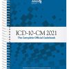 ICD-10-CM 2021: The Complete Official Codebook With Guidelines (ICD-10-CM the Complete Official Codebook) (Original PDF from Publisher)