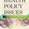 Health Policy Issues: An Economic Perspective, 7th Edition (Original PDF from Publisher)