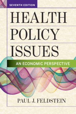 Health Policy Issues: An Economic Perspective, 7th Edition (EPUB)
