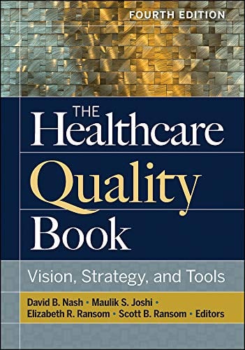 The Healthcare Quality Book: Vision, Strategy, and Tools, 4th Edition (Original PDF from Publisher)