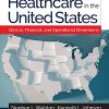 Healthcare in the United States: Clinical, Financial, and Operational Dimensions (Gateway to Healthcare Management) (Original PDF from Publisher)