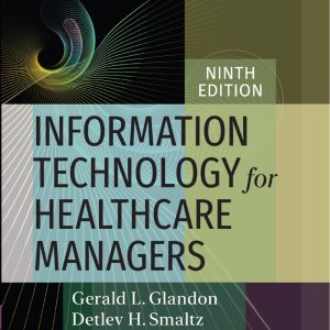 Information Technology for Healthcare Managers, 9th Edition (EPUB)