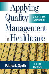 Applying Quality Management in Healthcare: A Systems Approach, Fifth Edition (Original PDF from Publisher)