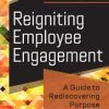 Reigniting Employee Engagement: A Guide to Rediscovering Purpose and Meaning in Healthcare (Original PDF from Publisher)