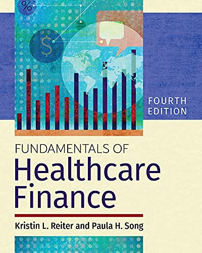 Fundamentals of Healthcare Finance, Fourth Edition (Original PDF from Publisher)
