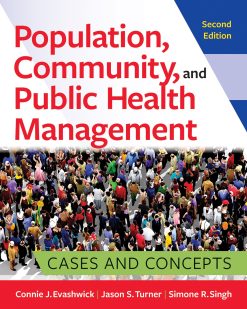 Population, Community, and Public Health Management: Cases and Concepts, 2nd Edition (Original PDF from Publisher)