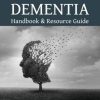 Dementia Handbook & Resource Guide (Original PDF from Publisher)