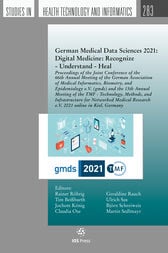 German Medical Data Sciences 2021: Digital Medicine: Recognize – Understand – Heal : Proceedings of the Joint Conference of the 66th Annual Meeting of the German Association of Medical Informatics, Biometry, and Epidemiology e.V. (gmds) and the 13th Annual Meeting of the TMF – Technology, Methods, and Infrastructure for Networked Medical (Original PDF from Publisher)