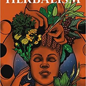 African American Herbalism: A Practical Guide to Healing Plants and Folk Traditions (EPUB)