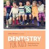 Dentistry for Kids: Rethinking Your Daily Practice (Original PDF from Publisher)