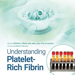Understanding Platelet-Rich Fibrin (Original PDF from Publisher)