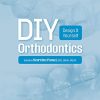 DIY Orthodontics: Design It Yourself (Original PDF from Publisher)