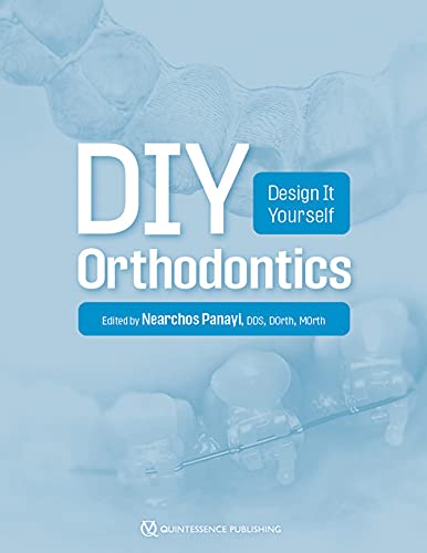 DIY Orthodontics: Design It Yourself (Original PDF from Publisher)
