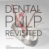 Seltzer and Benderæs Dental Pulp Revisited, 3rd Edition (Original PDF from Publisher)