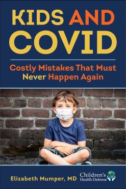 Kids and COVID: Costly Mistakes That Must Never Happen Again (EPUB)