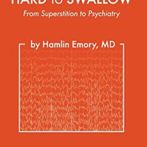 Hard To Swallow: From Superstition to Psychiatry (EPUB)
