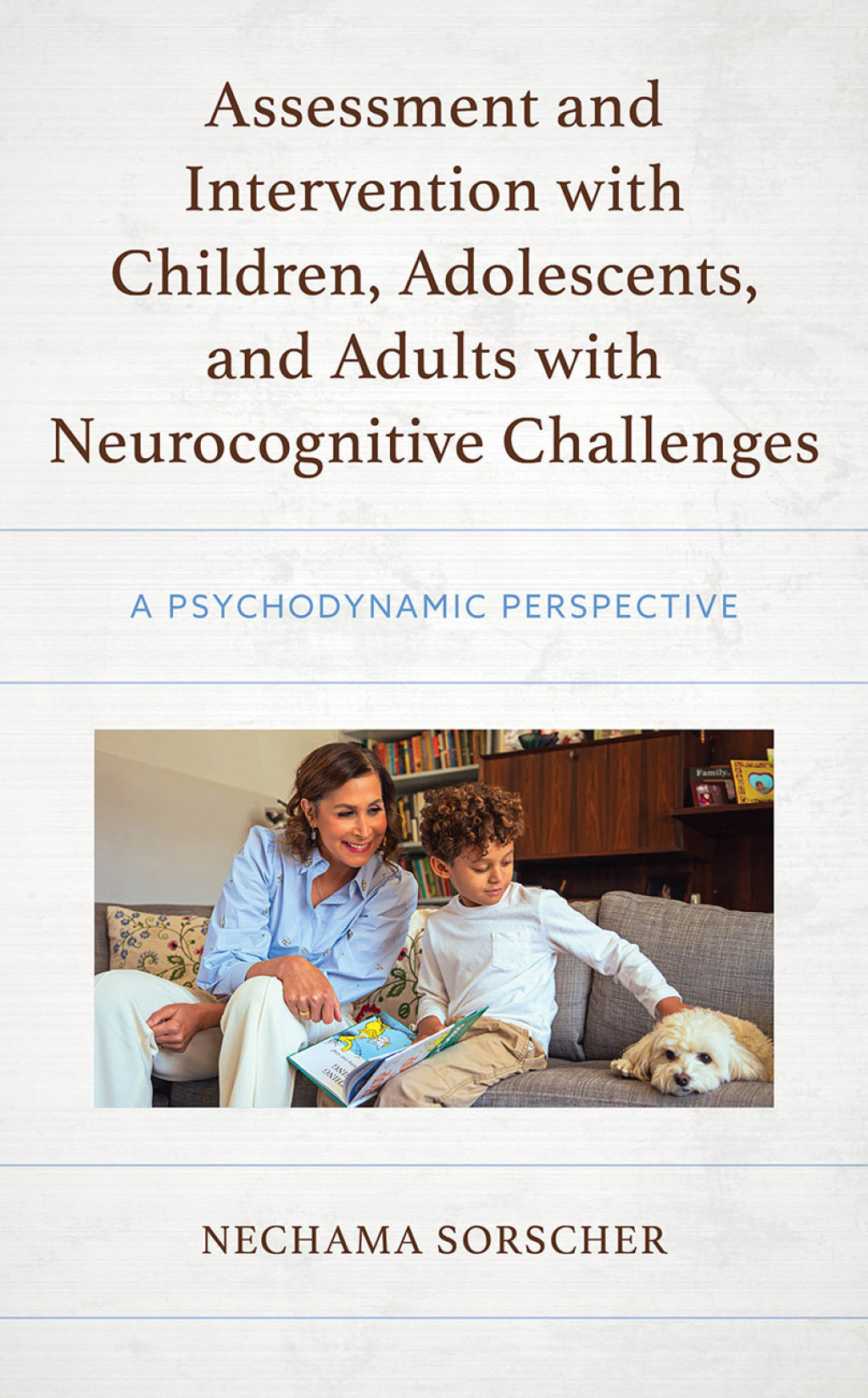 Assessment and Intervention with Children, Adolescents, and Adults with Neurocognitive Challenges: A Psychodynamic Perspective (EPUB)