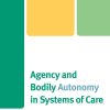 Agency and Bodily Autonomy in Systems of Care (Original PDF from Publisher)