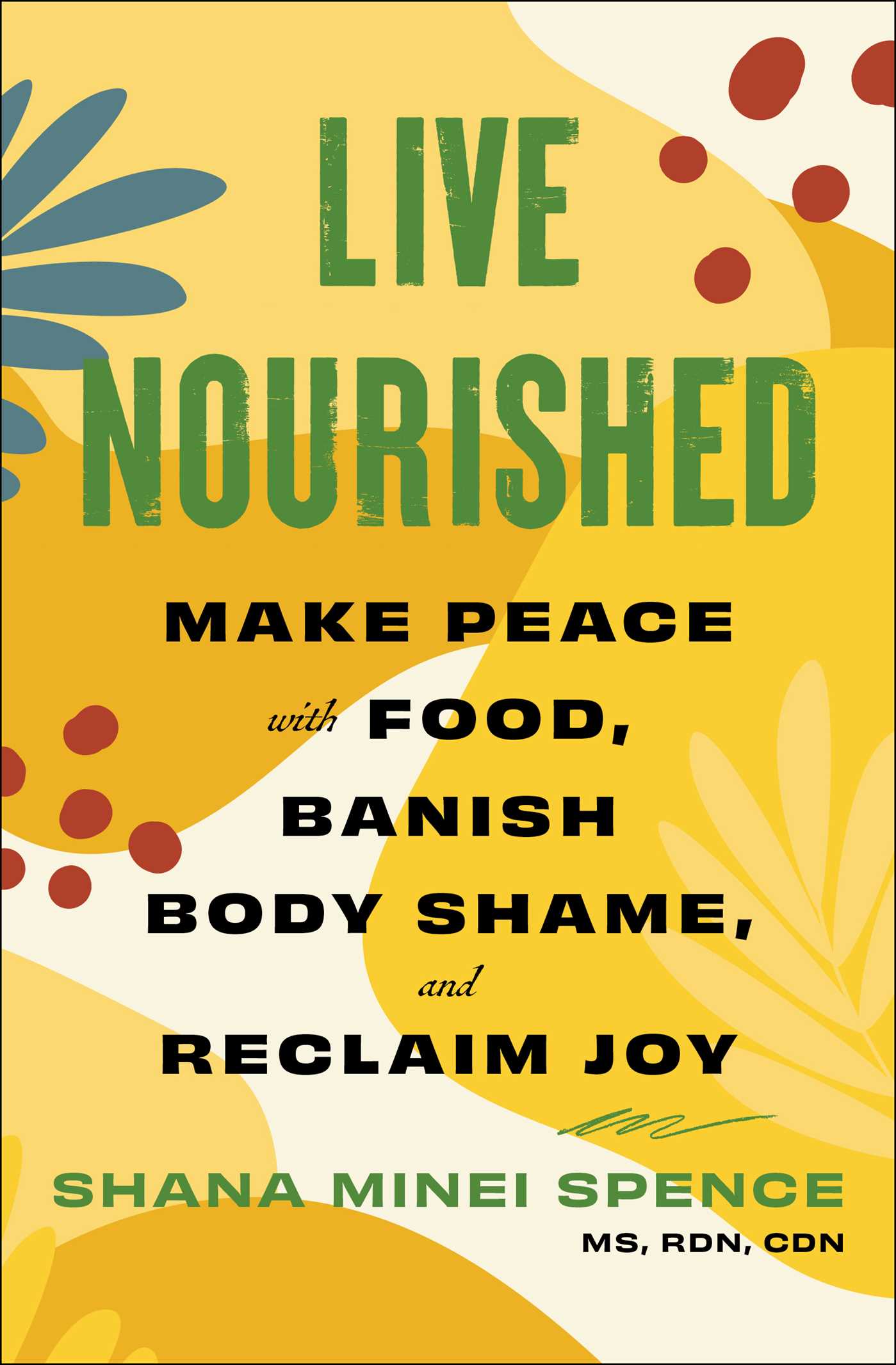 Live Nourished: Make Peace with Food, Banish Body Shame, and Reclaim Joy (EPUB)