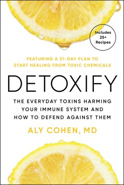 Detoxify: The Everyday Toxins Harming Your Immune System and How to Defend Against Them (EPUB)