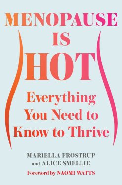 Menopause Is Hot: Everything You Need to Know to Thrive (EPUB)