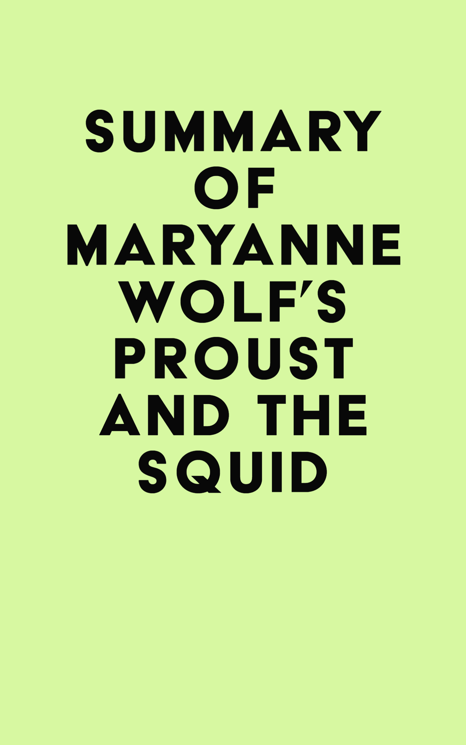 Summary of Maryanne Wolf’s Proust and the Squid (EPUB)