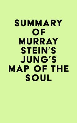Summary of Murray Stein’s Jung’s Map of the Soul (EPUB)