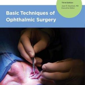 Basic Techniques of Ophthalmic Surgery, Third Edition (Original PDF from Publisher)