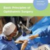Basic Principles of Ophthalmic Surgery, Fourth Edition (Original PDF from Publisher)