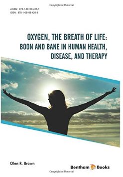 Boon and Bane in Human Health, Disease, and Therapy: Oxygen, the Breath of Life (PDF)