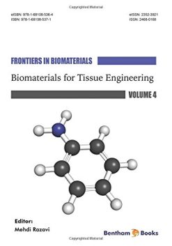 Biomaterials for Tissue Engineering (Frontiers in Biomaterials, Volume 4) (PDF)