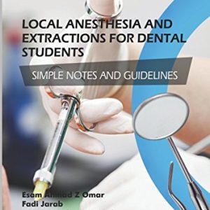 Local Anesthesia and Extractions for Dental Students: Simple Notes and Guidelines (PDF)