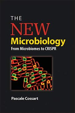 The New Microbiology: From Microbiomes to CRISPR (ASM Books) (Original PDF from Publisher)